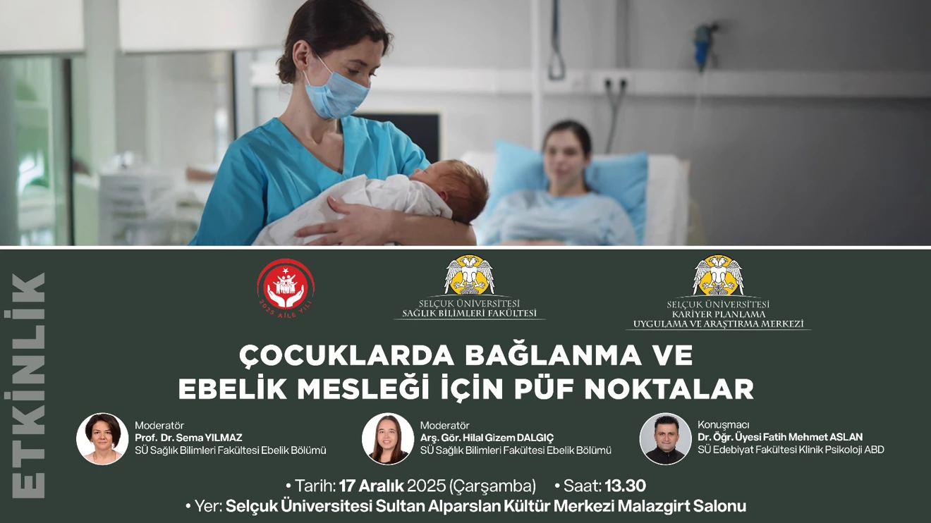 Bölümümüz öğretim üyelerinden Dr. Fatih Mehmet Aslan, "Çocuklarda Bağlanma ve Ebelik Mesleği için Püf Noktalar" başlıklı bir konuşma yapmıştır.